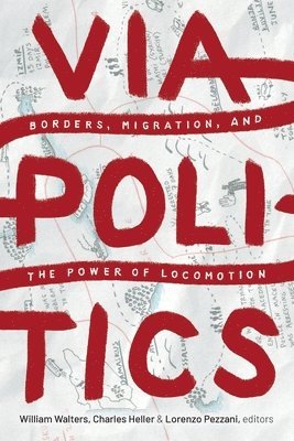 William Walters, Charles Heller, Lorenzo Pezzani - Viapolitics, Häftad