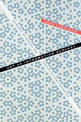 Art As Information Ecology