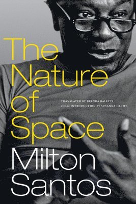 Milton Santos - Nature of Space, Häftad
