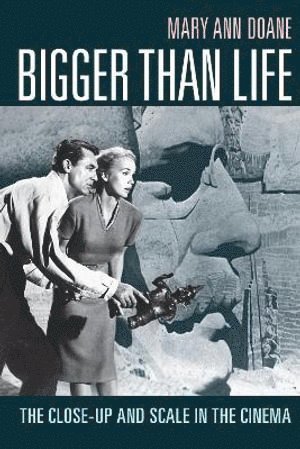Mary Ann Doane - Bigger Than Life, Häftad