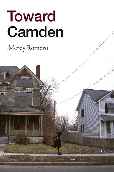 Mercy Romero - Toward Camden, Häftad