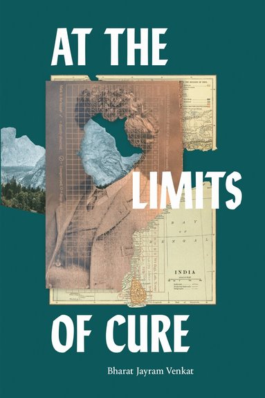 Bharat Jayram Venkat - At the Limits of Cure, Häftad