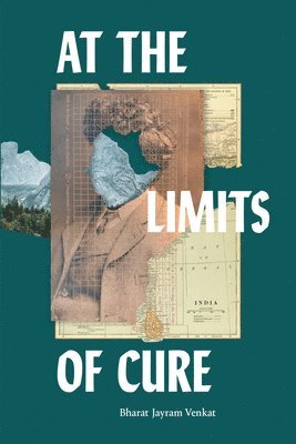 bokomslag At the Limits of Cure