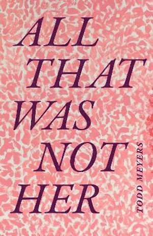 All That Was not Her