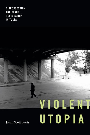 Jovan Scott Lewis - Violent Utopia, Inbunden