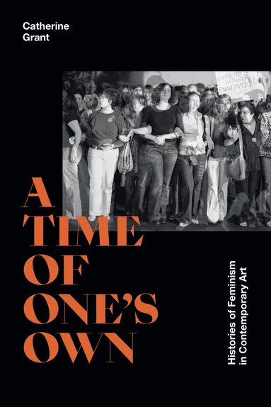 Catherine Grant - Time of One's Own, Inbunden