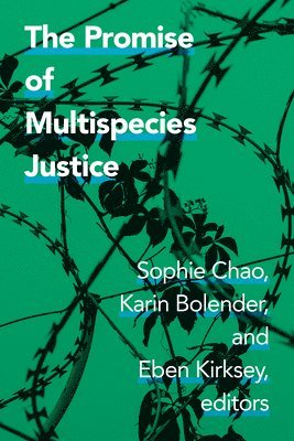 The Promise of Multispecies Justice 1