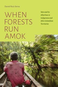 bokomslag When Forests Run Amok