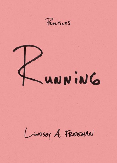 Lindsey A. Freeman - Running, Inbunden