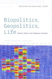 bokomslag Biopolitics, Geopolitics, Life