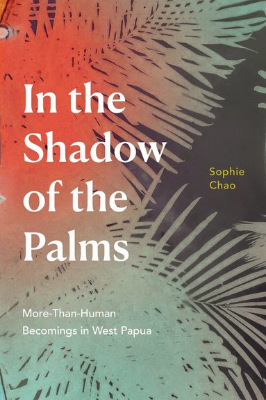 Sophie Chao - In the Shadow of the Palms, Häftad