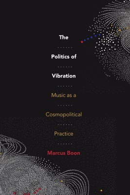 bokomslag The Politics of Vibration