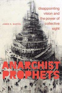 bokomslag Anarchist Prophets