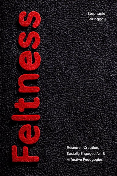 Stephanie Springgay - Feltness, Häftad