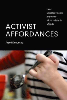 Arseli Dokumaci - Activist Affordances, Häftad