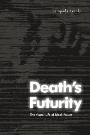Sampada Aranke - Death's Futurity, Häftad