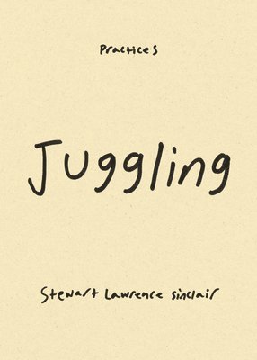 Stewart Lawrence Sinclair - Juggling, Häftad