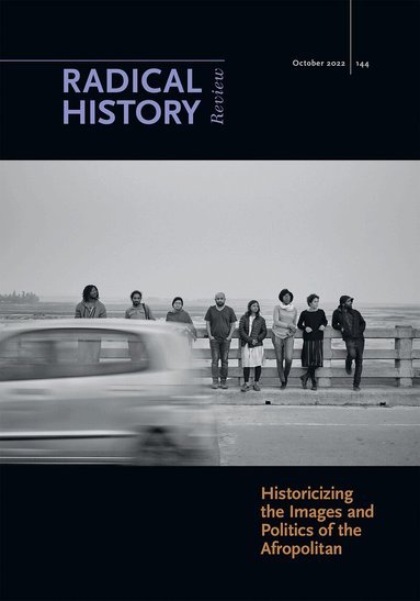 Rosa Carrasquillo, Melina Pappademos, Lorelle Semley - Historicizing the Images and Politics of the Afropolitan, Häftad