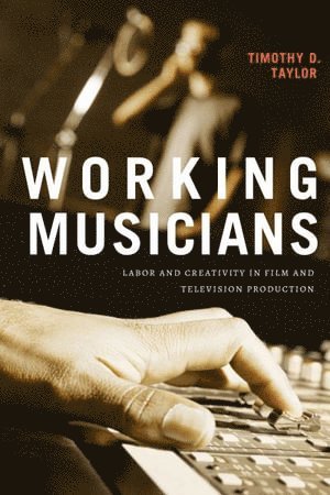 Timothy D. Taylor - Working Musicians, Häftad