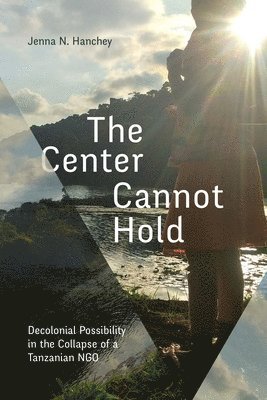 bokomslag The Center Cannot Hold