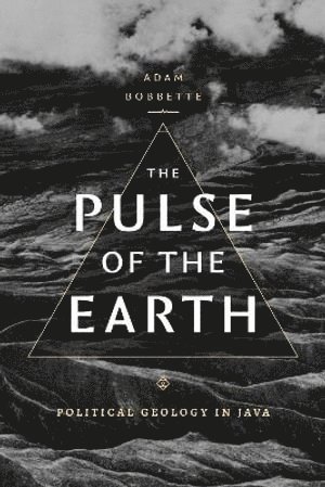 Adam Bobbette - Pulse of the Earth, Inbunden