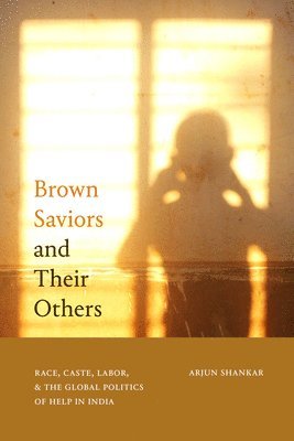 Brown Saviors and Their Others 1
