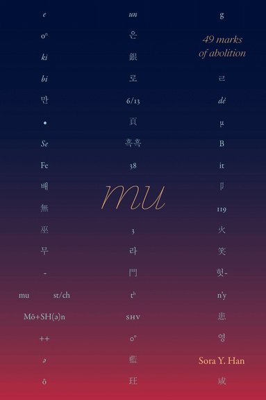 Sora Y. Han - Mu, 49 Marks of Abolition, Inbunden