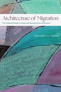 bokomslag Architecture of Migration