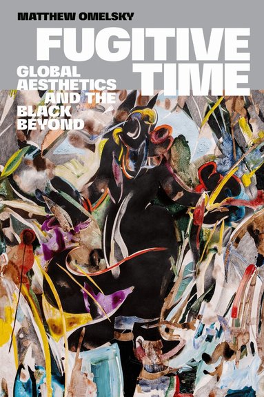 Matthew Omelsky - Fugitive Time, Häftad