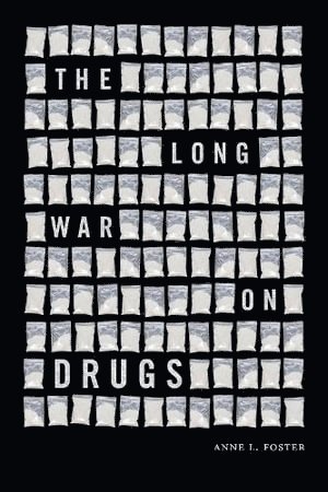 Anne L. Foster, Anne L Foster - Long War on Drugs, Häftad