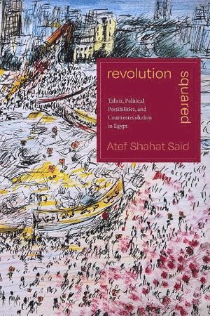 Atef Shahat Said - Revolution Squared, Häftad