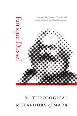 bokomslag The Theological Metaphors of Marx