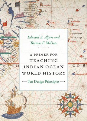 bokomslag A Primer for Teaching Indian Ocean World History