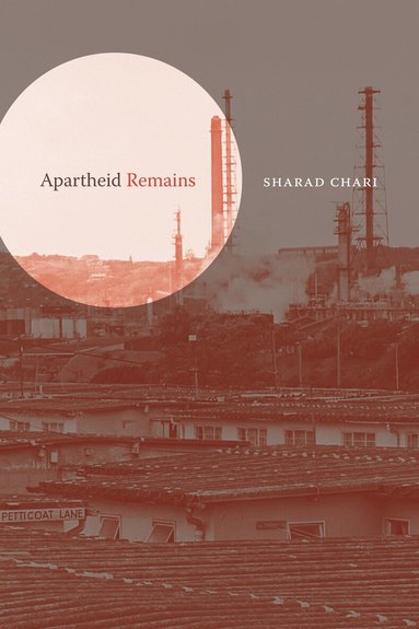Sharad Chari - Apartheid Remains, Inbunden