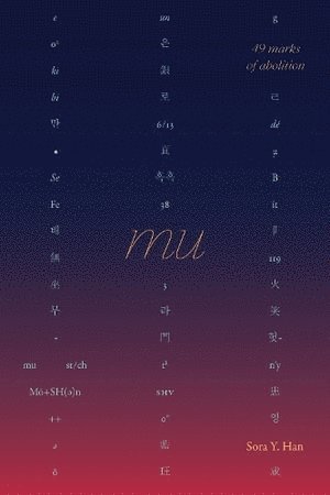Sora Y. Han - Mu, 49 Marks of Abolition, Häftad