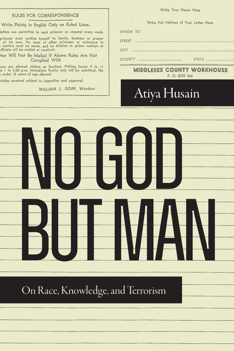 Atiya Husain - No God but Man, Inbunden