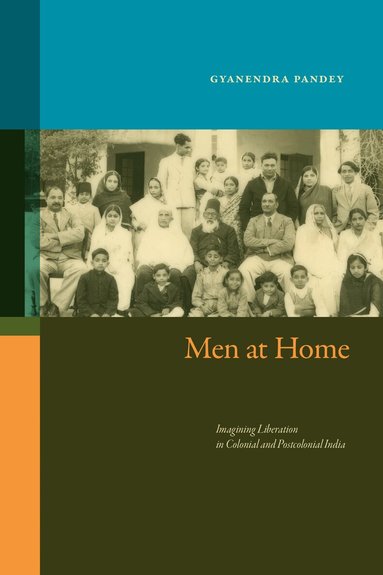 Gyanendra Pandey - Men at Home, Inbunden
