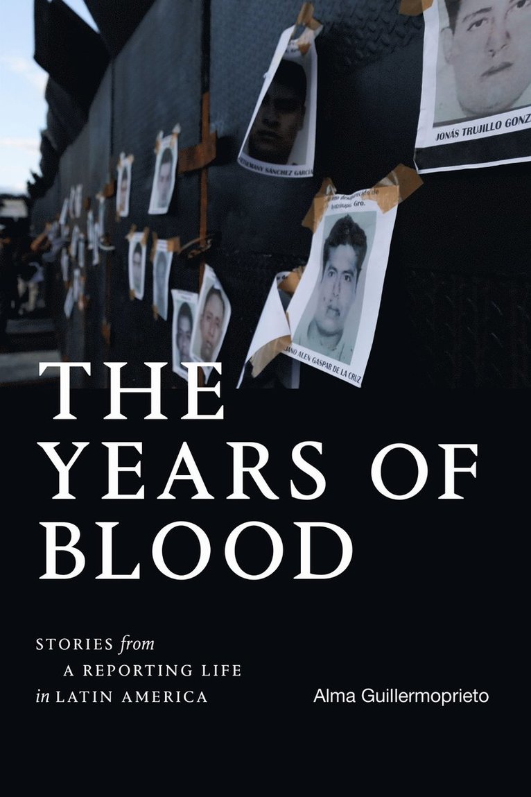 Alma Guillermoprieto - Years of Blood, Inbunden