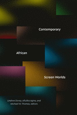 bokomslag Contemporary African Screen Worlds