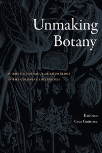 bokomslag Unmaking Botany