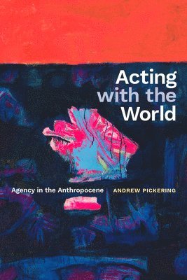 Acting with the World 1