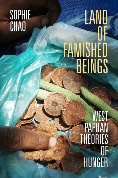 Sophie Chao - Land of Famished Beings, Inbunden