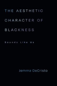 bokomslag Aesthetic Character of Blackness