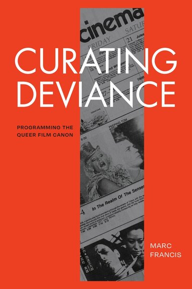 Marc Francis - Curating Deviance, Inbunden