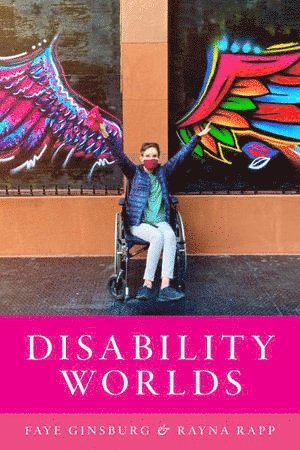 Faye Ginsburg, Rayna Rapp - Disability Worlds, Häftad