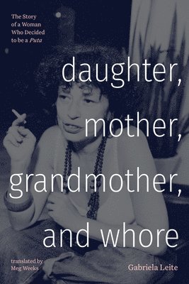 Daughter, Mother, Grandmother, and Whore 1