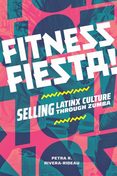 Petra R. Rivera-Rideau - Fitness Fiesta!, Häftad