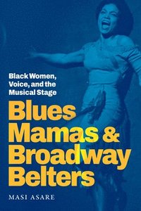 bokomslag Blues Mamas and Broadway Belters