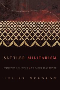 bokomslag Settler Militarism