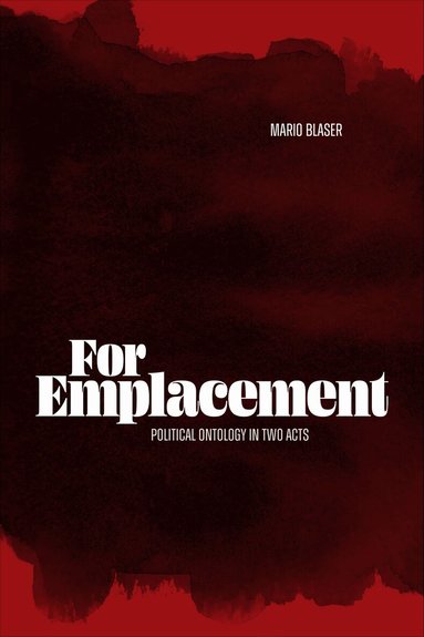 Mario Blaser - For Emplacement, Häftad